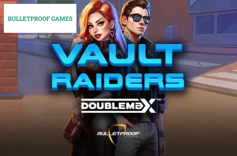 Vault Raiders DoubleMax